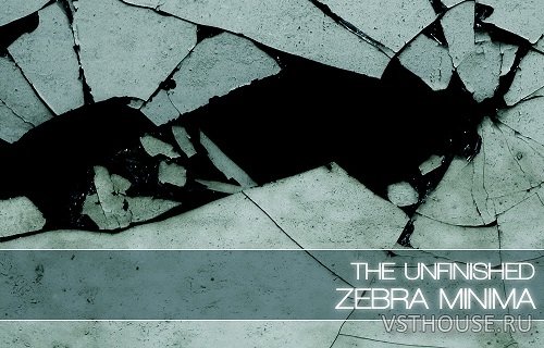 The Unfinished - Zebra Minima (SYNTH PRESET) The Unfinished - Zebra Minima (SYNTH PRESET)