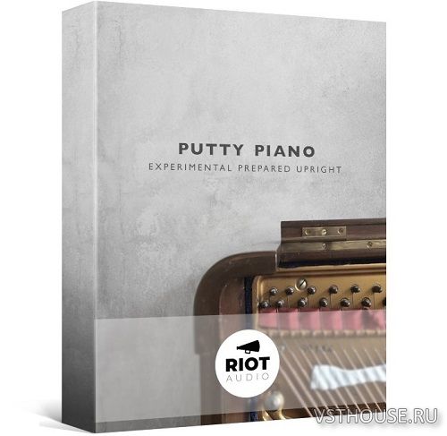 Riot Audio - Putty Piano (KONTAKT) Riot Audio - Putty Piano (KONTAKT)