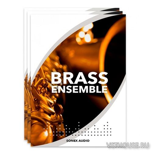 Sonex Audio - Brass Ensemble (KONTAKT) Sonex Audio - Brass Ensemble (KONTAKT)