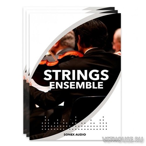Sonex Audio - Strings Ensemble (KONTAKT) Sonex Audio - Strings Ensemble (KONTAKT)