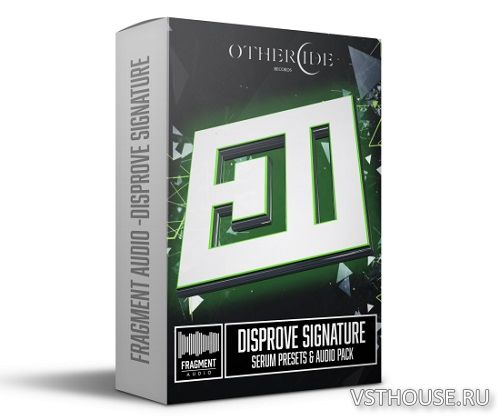 Fragment Audio - Disprove Signature Bundle (WAV, SERUM, ABLETON)
