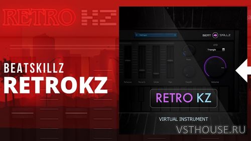 BeatSkillz - RetroKZ v1.0 VSTi x86 x64 BeatSkillz - RetroKZ v1.0 VSTi x86 x64
