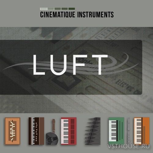 Cinematique Instruments - Luft (KONTAKT) Cinematique Instruments - Luft (KONTAKT)