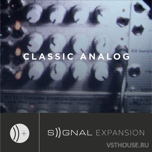Output - Classic Analog v6.01 Signal Expansion (KONTAKT) Output - Classic Analog v6.01 Signal Expansion (KONTAKT)