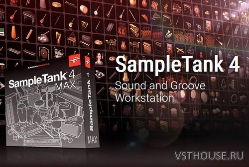 IK Multimedia - SampleTank 4 4.0.8 STANDALONE, VSTi, VSTi3, AAX, AU