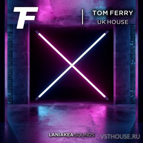 Laniakea Sounds - Tom Ferry - UK House (WAV) Laniakea Sounds - Tom Ferry - UK House (WAV)