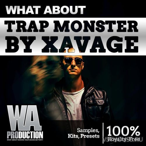 W. A. Production - What About Trap Monster By Xavage W. A. Production - What About Trap Monster By Xavage