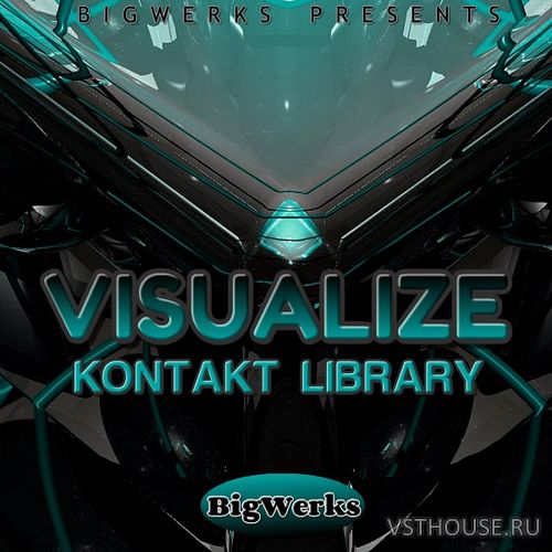 BigWerks - VISUALIZE (KONTAKT)