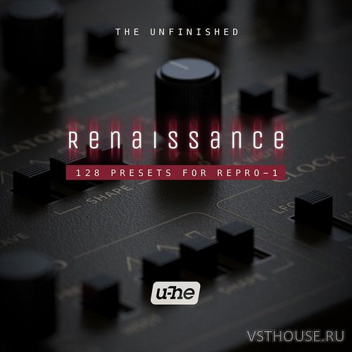 The Unfinished - RePro-1 Renaissance (SYNTH PRESET, NKS) The Unfinished - RePro-1 Renaissance (SYNTH PRESET, NKS)