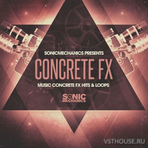 Sonic Mechanics - Music Concrete FX (WAV) Sonic Mechanics - Music Concrete FX (WAV)