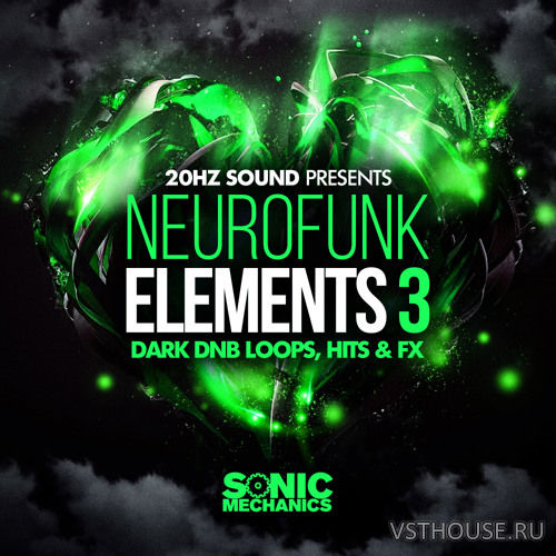 Sonic Mechanics - 20Hz Sound - Neurofunk Elements 3 Sonic Mechanics - 20Hz Sound - Neurofunk Elements 3