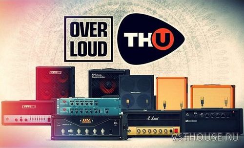 Overloud - TH-U Complete v1.1.6 Standalone, VST3, VST, AAX x86 x64