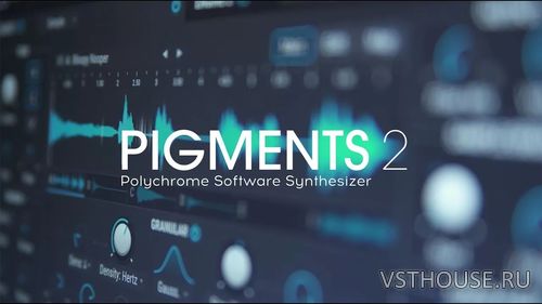 Arturia - Pigments 2.0.0 STANDALONE, VSTi, VSTi3, AAX x64 Arturia - Pigments 2.0.0 STANDALONE, VSTi, VSTi3, AAX x64