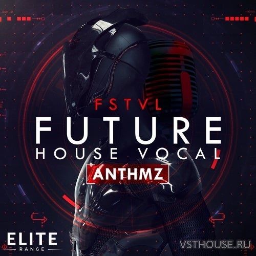 Mainroom Warehouse - FSTVL Future House Vocal ANTHMZ