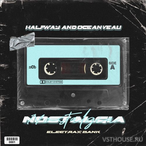Halfway & Ocean Veau - Nostalgia Vol. 6 (ElectraX Bank) (SYNTH PRESET) Halfway & Ocean Veau - Nostalgia Vol. 6 (ElectraX Bank) (SYNTH PRESET)