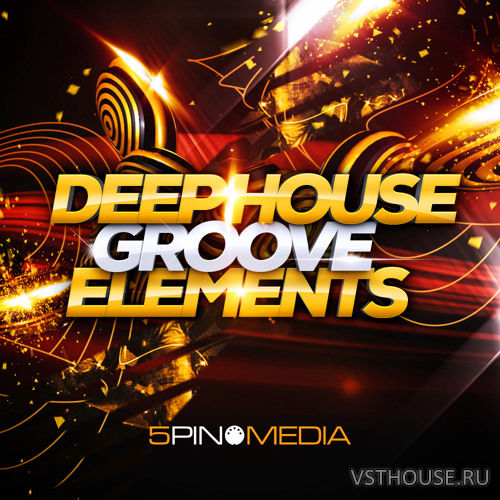5Pin Media - Deep House Groove Elements 5Pin Media - Deep House Groove Elements