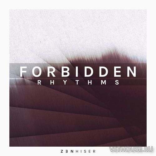 Zenhiser - Forbidden Rhythms (MIDI, WAV) Zenhiser - Forbidden Rhythms (MIDI, WAV)