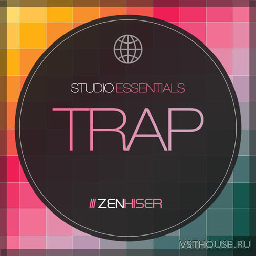 Zenhiser - Studio Essentials - Trap (WAV) Zenhiser - Studio Essentials - Trap (WAV)