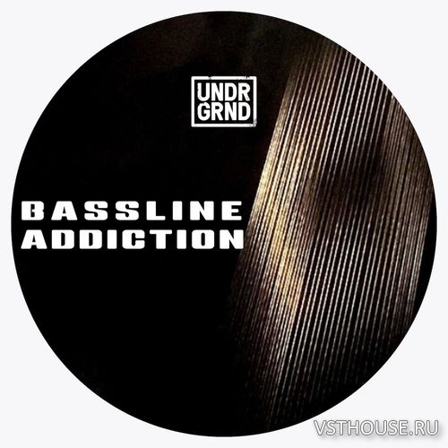 UNDRGRND Sounds - Bassline Addiction (MIDI, WAV)