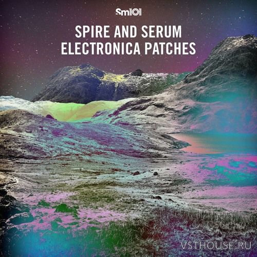 Sample Magic - Spire and Serum Electronica Patches (SYNTH PRESET)