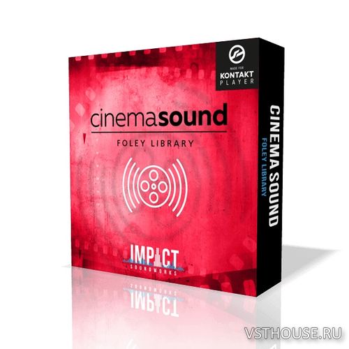 Impact Soundworks - Cinema Sound Foley Library (KONTAKT) Impact Soundworks - Cinema Sound Foley Library (KONTAKT)