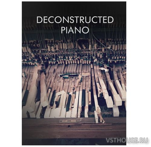 Cinematique Instruments - Deconstructed Piano (KONTAKT) Cinematique Instruments - Deconstructed Piano (KONTAKT)