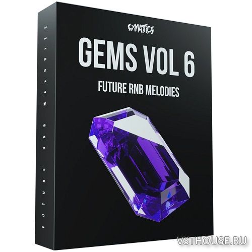 Cymatics - Gems Vol 6 - Future RnB Melodies (MIDI, WAV) Cymatics - Gems Vol 6 - Future RnB Melodies (MIDI, WAV)