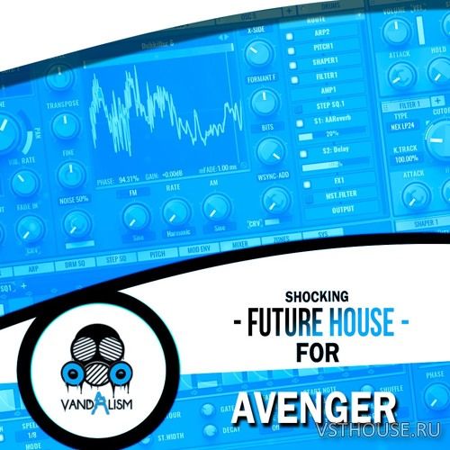Vandalism - Shocking Future House For Avenger (SOUNDBANK, MIDI)