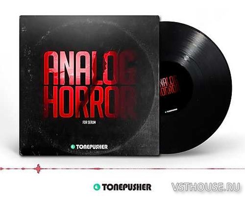 Tonepusher - Analog Horror (SERUM) Tonepusher - Analog Horror (SERUM)