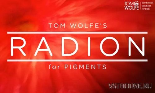 Tom Wolfe - Radion for Pigments (SYNTH PRESET)