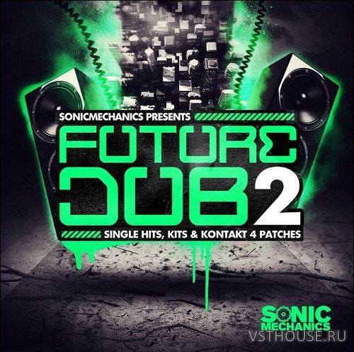 Sonic Mechanics - Future Dub 2 (EXS24, Halion, Kontakt, REX2, WAV) Sonic Mechanics - Future Dub 2 (EXS24, Halion, Kontakt, REX2, WAV)