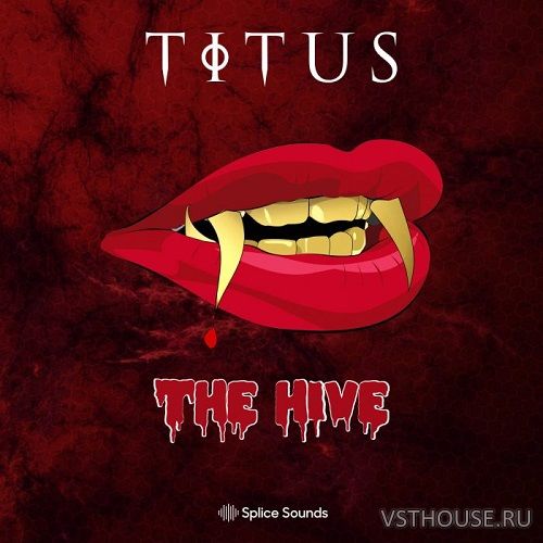 Splice Sounds - TITUS The Hive Sample Pack (WAV)