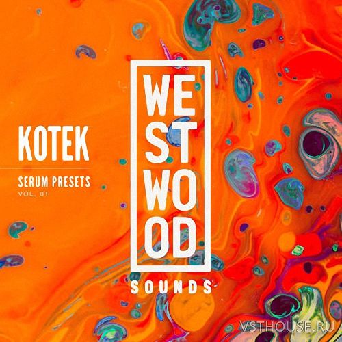 Westwood Sounds - Kotek Serum Presets Vol.1 (SERUM) Westwood Sounds - Kotek Serum Presets Vol.1 (SERUM)