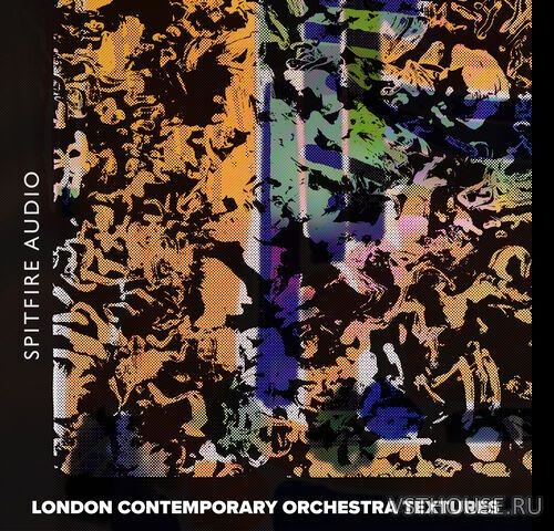 Spitfire Audio - London Contemporary Orchestra Textures (KONTAKT) Spitfire Audio - London Contemporary Orchestra Textures (KONTAKT)