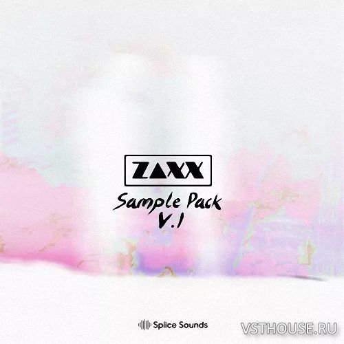 Splice Sounds - Zaxx Sample Pack (WAV) Splice Sounds - Zaxx Sample Pack (WAV)