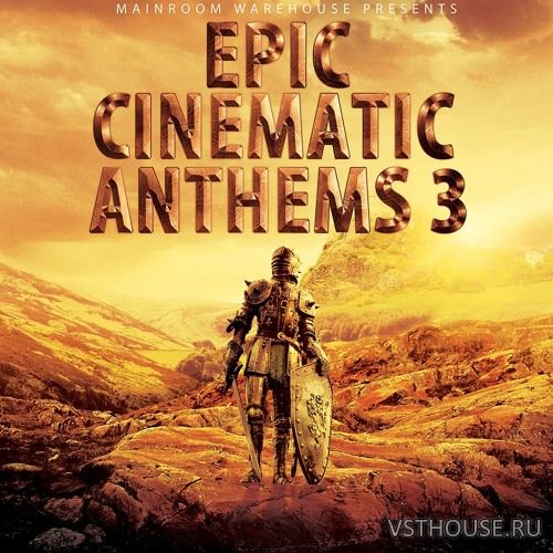 Mainroom Warehouse - Epic Cinematic Anthems 3 (MIDI, WAV) Mainroom Warehouse - Epic Cinematic Anthems 3 (MIDI, WAV)