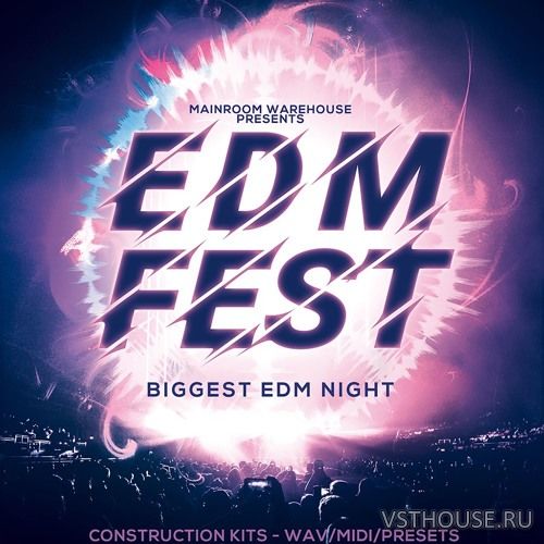 Mainroom Warehouse - EDM Fest (MIDI, WAV, SPIRE, SERUM, SYLENTH) Mainroom Warehouse - EDM Fest (MIDI, WAV, SPIRE, SERUM, SYLENTH)