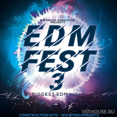 Mainroom Warehouse - EDM Fest 3 (MIDI, WAV, SERUM, SPIRE) Mainroom Warehouse - EDM Fest 3 (MIDI, WAV, SERUM, SPIRE)