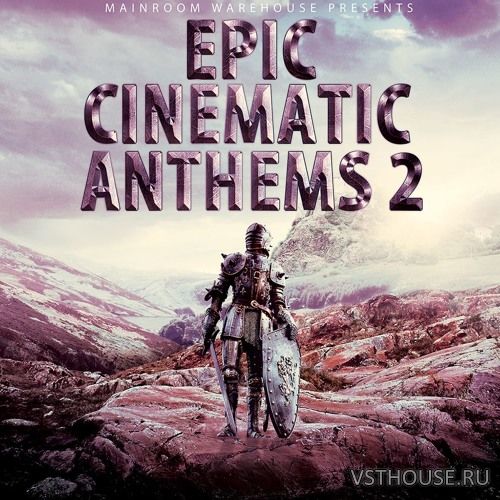Mainroom Warehouse - Epic Cinematic Anthems 2 (MIDI, WAV) Mainroom Warehouse - Epic Cinematic Anthems 2 (MIDI, WAV)