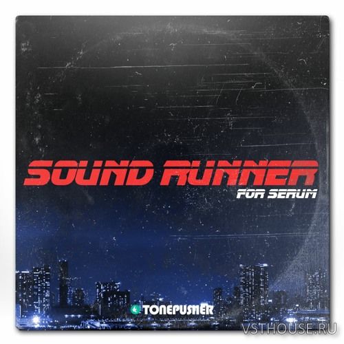 Tonepusher - Sound Runner (SERUM, MIDI) Tonepusher - Sound Runner (SERUM, MIDI)