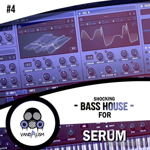 Vandalism - Shocking Bass House For Serum 4 (SYNTH PRESET) Vandalism - Shocking Bass House For Serum 4 (SYNTH PRESET)