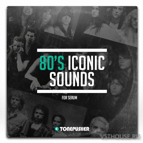 Tonepusher - Tonepusher 80s Iconic Sounds (SERUM) Tonepusher - Tonepusher 80s Iconic Sounds (SERUM)