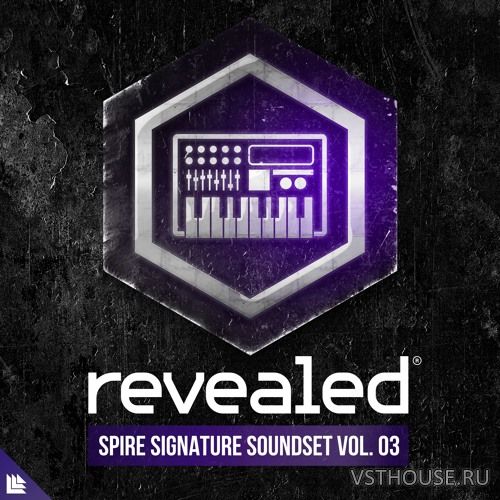 Revealed Recordings - Revealed Spire Signature Soundset Vol. 3 Revealed Recordings - Revealed Spire Signature Soundset Vol. 3