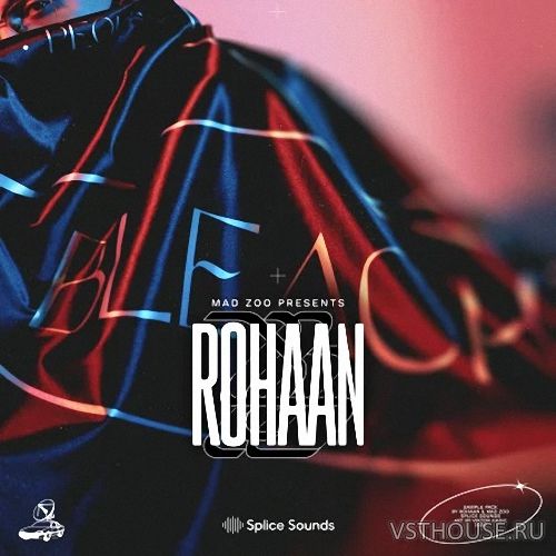 Splice Sounds - MAD ZOO presents Rohaan Sample Pack (WAV) Splice Sounds - MAD ZOO presents Rohaan Sample Pack (WAV)