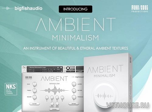 Big Fish Audio - Ambient Minimalism (KONTAKT) Big Fish Audio - Ambient Minimalism (KONTAKT)
