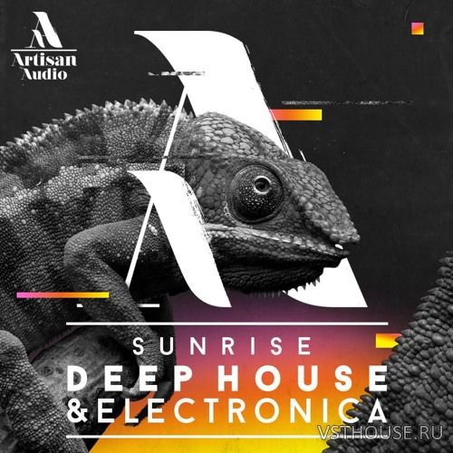 Artisan Audio - Sunrise - Deep House & Electronica Artisan Audio - Sunrise - Deep House & Electronica