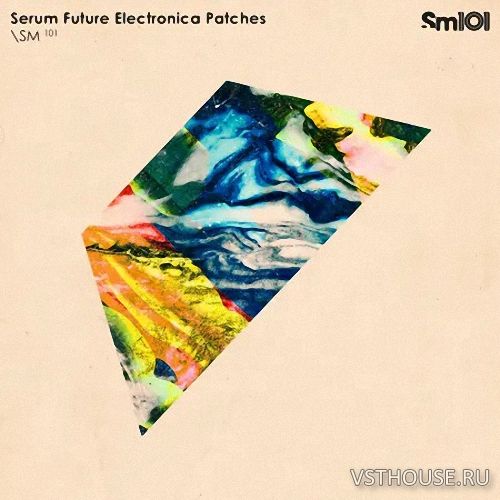 Sample Magic - Serum Future Electronica Patches (SYNTH PRESET) Sample Magic - Serum Future Electronica Patches (SYNTH PRESET)