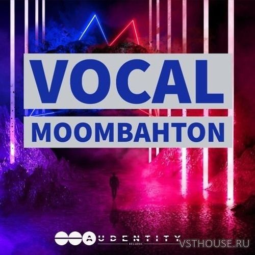 Audentity Records - Vocal Moombahton Audentity Records - Vocal Moombahton