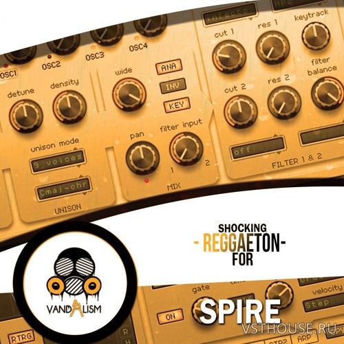 Vandalism - Shocking Reggaeton For Spire (SYNTH PRESET, MIDI)