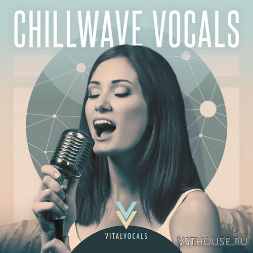 Vital Vocals - Chillwave Vocals (WAV) Vital Vocals - Chillwave Vocals (WAV)